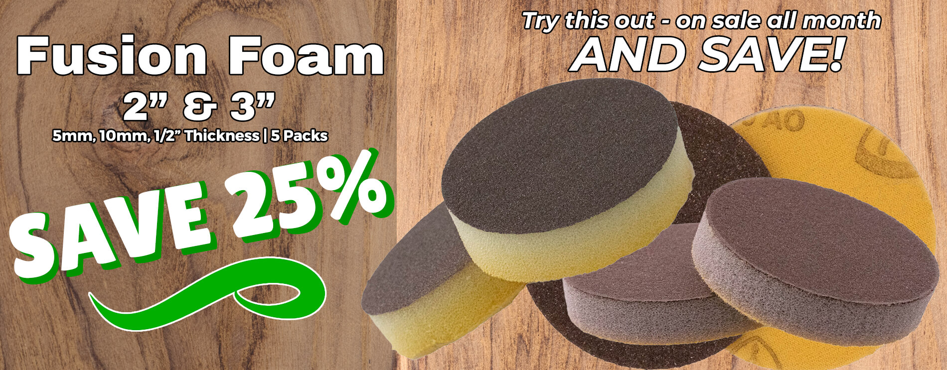 Save 25% on Fusion Foam 2" and 3"