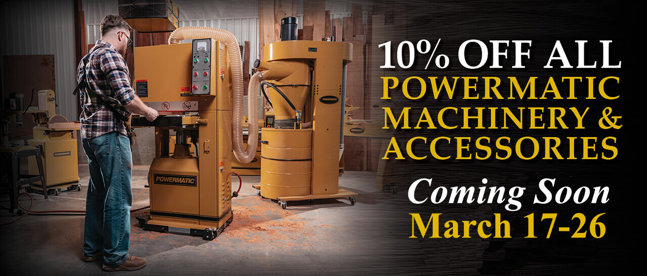 Save 10% on All Powermatic Machinery and Accessories