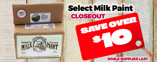 Save over $10 on select Milk Paint While Supplies Last