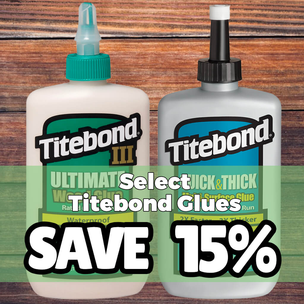 Save 15% on select Titebond Glues